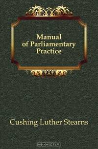 Manual of Parliamentary Practice