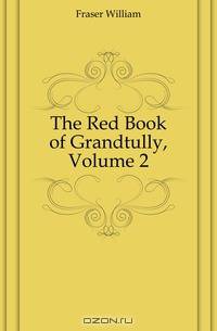 The Red Book of Grandtully, Volume 2