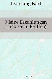 Kleine Erzahlungen (German Edition)