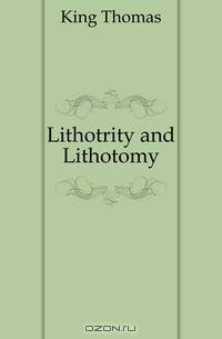 Lithotrity and Lithotomy