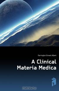 A Clinical Materia Medica