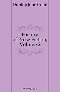 History of Prose Fiction, Volume 2
