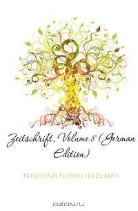 Zeitschrift, Volume 8 (German Edition)