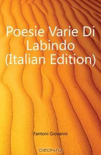 Poesie Varie Di Labindo (Italian Edition)