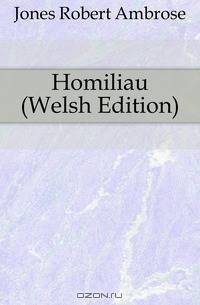 Homiliau (Welsh Edition)