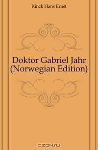 Doktor Gabriel Jahr (Norwegian Edition)