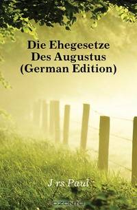 Die Ehegesetze Des Augustus