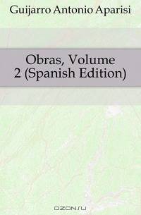 Obras, Volume 2 (Spanish Edition)