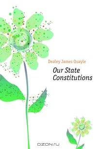 Our State Constitutions