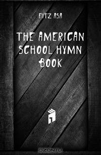 The American School Hymn Book