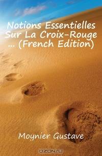 Notions Essentielles Sur La Croix-Rouge (French Edition)
