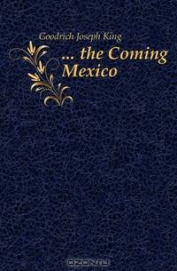 the Coming Mexico