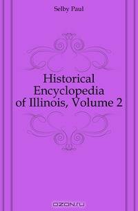 Historical Encyclopedia of Illinois, Volume 2