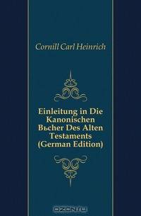 Einleitung in Die Kanonischen Bucher Des Alten Testaments (German Edition)