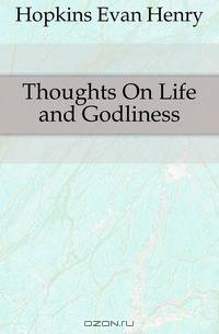 Thoughts On Life and Godliness