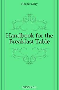 Handbook for the Breakfast Table