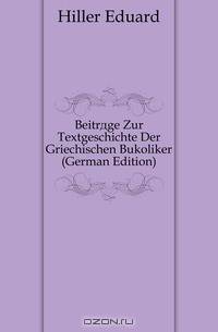 Beitrage Zur Textgeschichte Der Griechischen Bukoliker (German Edition)