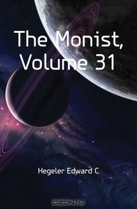 The Monist, Volume 31