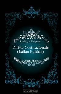 Diritto Costituzionale (Italian Edition)