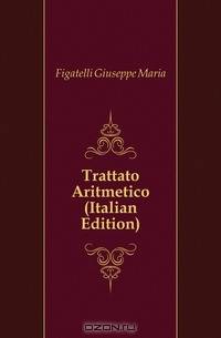 Trattato Aritmetico (Italian Edition)