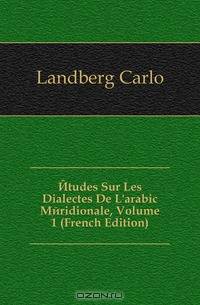 Etudes Sur Les Dialectes De L