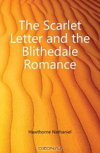 The Scarlet Letter and the Blithedale Romance