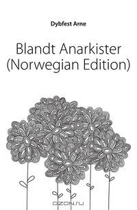 Blandt Anarkister (Norwegian Edition)