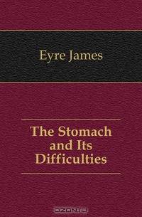 The Stomach and Its Difficulties