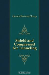 Shield and Compressed Air Tunneling
