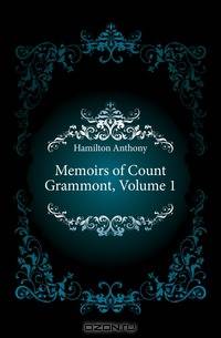 Memoirs of Count Grammont, Volume 1