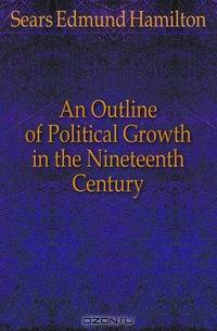 An Outline of Political Growth in the Nineteenth Century