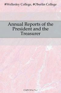 Annual Reports of the President and the Treasurer