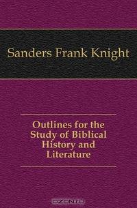 Outlines for the Study of Biblical History and Literature
