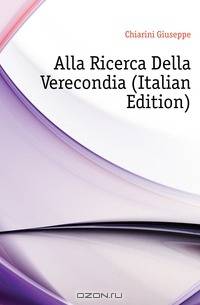 Alla Ricerca Della Verecondia (Italian Edition)