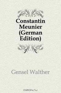 Constantin Meunier (German Edition)