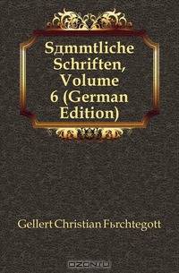 Sammtliche Schriften, Volume 6 (German Edition)