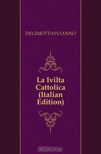 La Ivilta Cattolica (Italian Edition)
