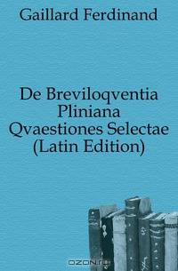 De Breviloqventia Pliniana Qvaestiones Selectae (Latin Edition)