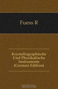 Krystallographische Und Physikalische Instrumente (German Edition)