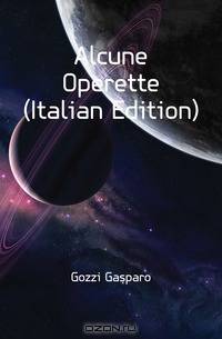 Alcune Operette (Italian Edition)