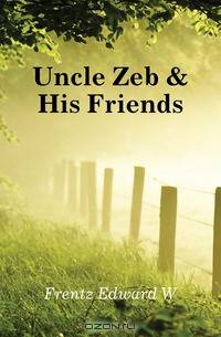 Uncle Zeb & His Friends