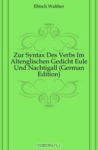 Zur Syntax Des Verbs Im Altenglischen Gedicht Eule Und Nachtigall (German Edition)