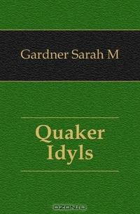 Quaker Idyls