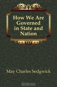 How We Are Governed in State and Nation