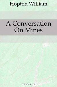 A Conversation On Mines