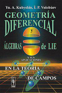 Geometria diferencial y algebras de Lie y sus aplicaciones en la teoria de campos