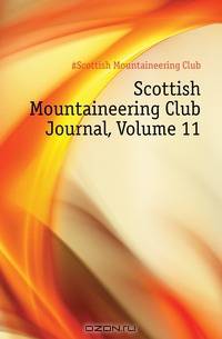 Scottish Mountaineering Club Journal, Volume 11