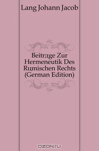 Beitrage Zur Hermeneutik Des Romischen Rechts (German Edition)