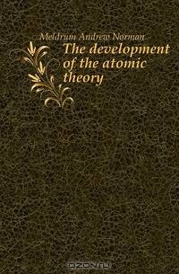 The development of the atomic theory