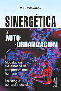 Sinergetica y autoorganizacion: Modelacion matematica del comportamiento humano: Psicologia general y social